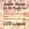 Avadim Hayinu - Let My People Go